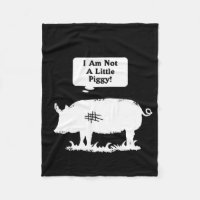 I Am Not A Little Piggy!