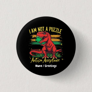 I Am Not a Puzzle Embracing Autism Acceptance  3 Cm Round Badge