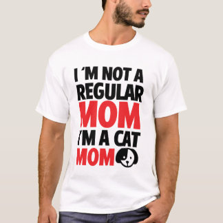 I am not a regular mom  T-Shirt