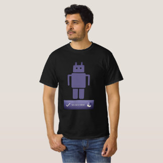 I am not a robot - CAPTCHA T-Shirt