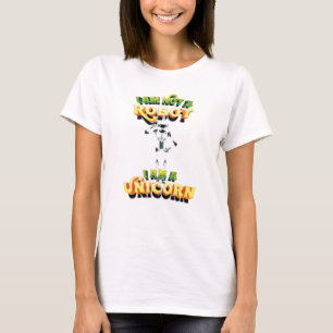 I Am Not A Robot I Am A Unicorn T-Shirt