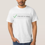 I am Not a Robot - T-shirt<br><div class="desc">I Am Not a Robot - T-shirt

Prove to everyone in the real world that you are indeed not a robot.</div>