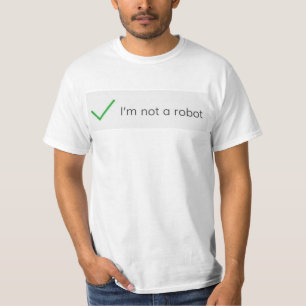 I am Not a Robot - T-shirt