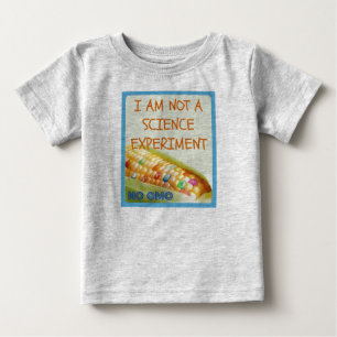 I Am Not A Science Experiment Baby T-Shirt