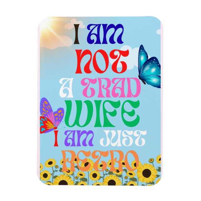 I Am Not A Traditional Wife, I am Just Retro Magnet (Vertical)