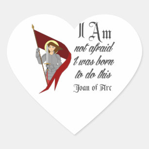 I Am Not Afraid - Joan of Arc Heart Sticker