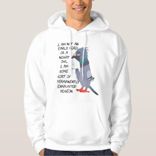 I am not an early bird or a night owl but an exhau hoodie