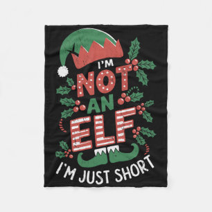 I Am Not An Elf Just Short I'm Not An Elf Christma Fleece Blanket