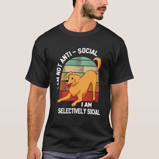 I am not Anti Social I am Selectively Social Gold  T-Shirt (Front)