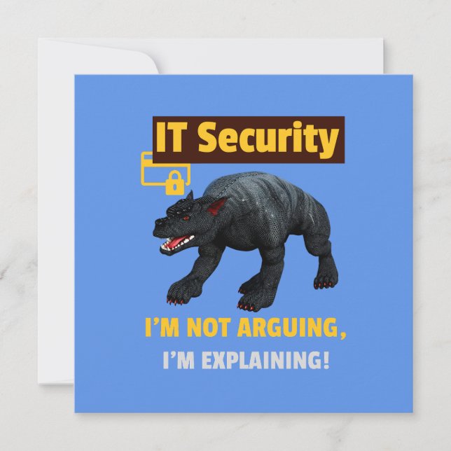 I am not arguing I am explaining Funny IT Security (Front)