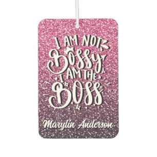 I AM NOT BOSSY I AM THE BOSS GLITTER TYPOGRAPHY CAR AIR FRESHENER