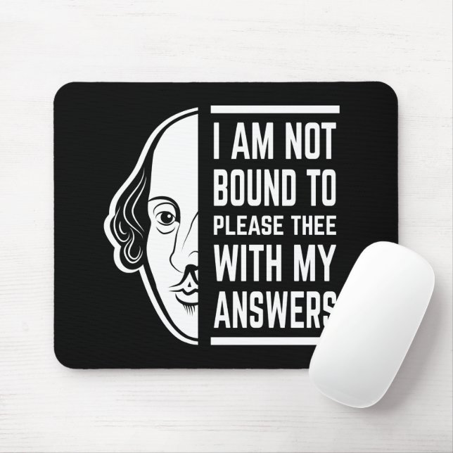 I Am Not Bound To Please Thee Shakespeare Quote Mouse Pad (With Mouse)