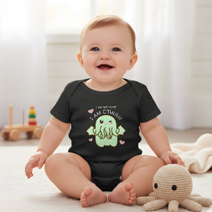 I Am Not Cute I am Cthulhu Baby Bodysuit