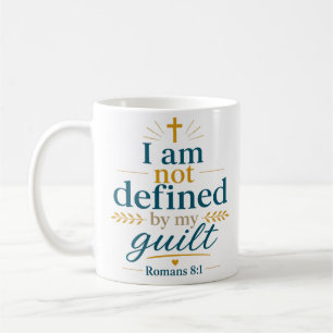 I Am Not Defined By My Guilt Biblical Truth Quote Coffee Mug