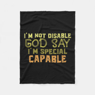 I Am Not Disable God Say I Am Special Autism Fleece Blanket