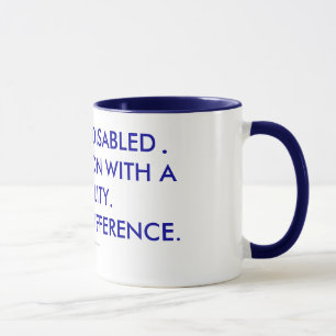 I AM NOT DISABLED I AM A PERSON WITH A DISABILITY MUG