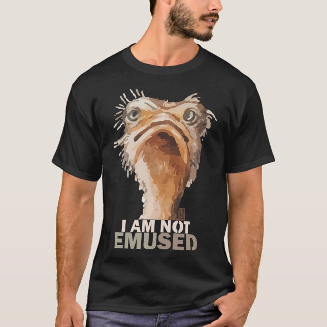 I Am Not Emused Amused Emu Bird Animal Humour T-Shirt (Front)