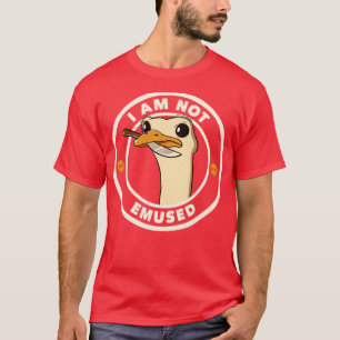 I Am Not Emused Funny Emu by Tobe Fonseca T-Shirt