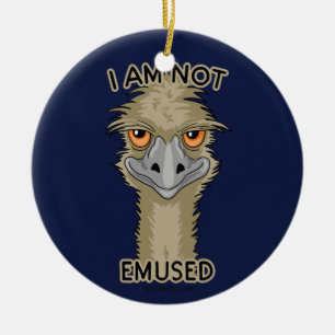 I Am Not Emused Funny Emu Pun Ceramic Ornament