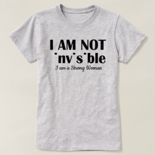 I Am Not Invisible Women's History Month T-Shirt