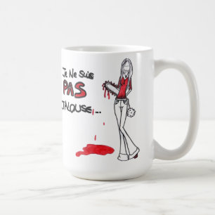 I am not jealous - coffee mug