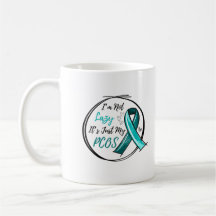 I Am Not Lazy It's Just My PCOS Teal Ribbon