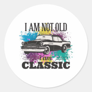I am Not Old I am Classic Grungy Colour Splashes Round Sticker