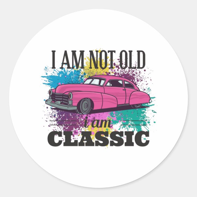 I am Not Old I am Classic Grungy Colour Splashes Round Sticker (Front)