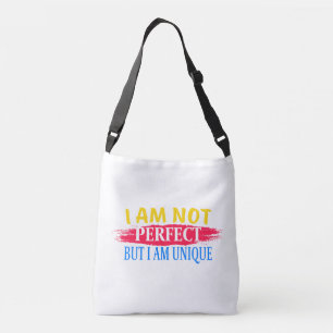I am not perfect, but I am a unique Crossbody Bag