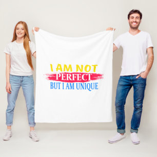 I am not perfect, but I am a unique Fleece Blanket
