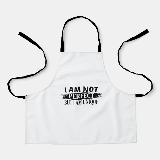 I am not perfect, but I am unique Apron (Front)