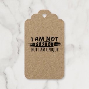 I am not perfect, but I am unique Gift Tags