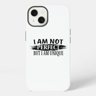 I am not perfect, but I am unique iPhone 13 Case