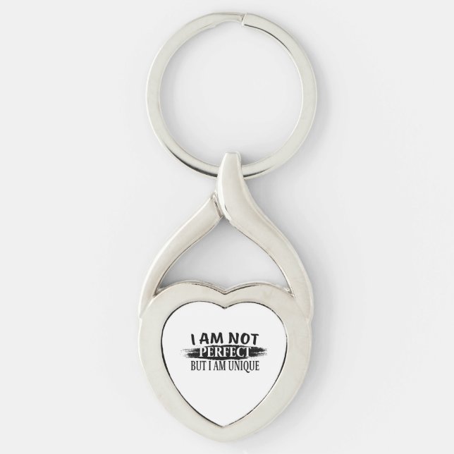 I am not perfect, but I am unique Key Ring (Front)