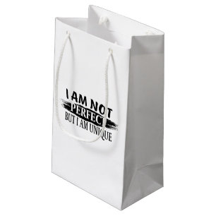 I am not perfect, but I am unique Small Gift Bag