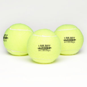 I am not perfect, but I am unique Tennis Balls