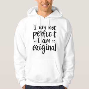 I am not perfect hoodie