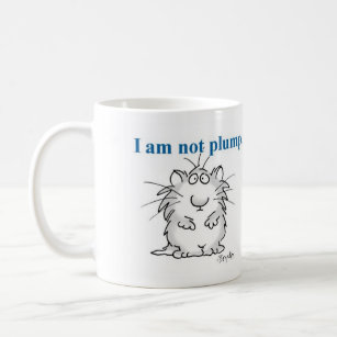 I am not plump, I'm fluffy Coffee Mug