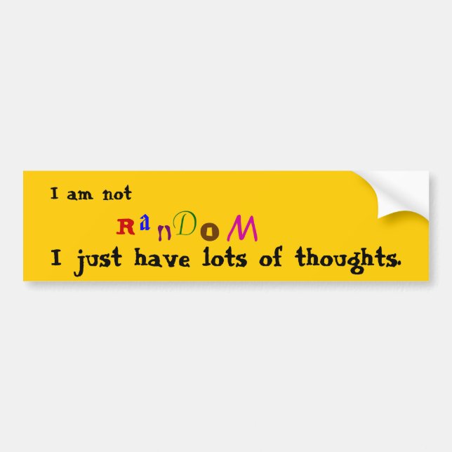 I am not Random Bumper Sticker (Front)