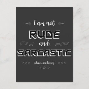 I am not Rude and Sarcastic Funny Quotes Postcard