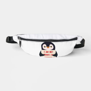I Am Not Short, I Am Penguin-Sized Bum Bags
