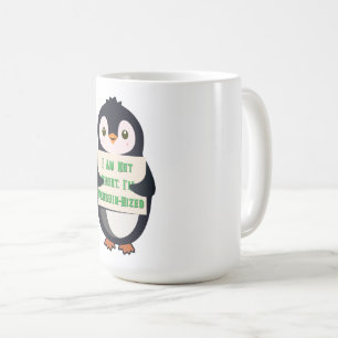 I Am Not Short, I Am Penguin-Sized Coffee Mug