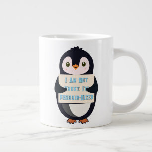 I Am Not Short, I Am Penguin-Sized Large Coffee Mug
