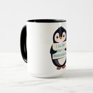 I Am Not Short, I Am Penguin-Sized Mug