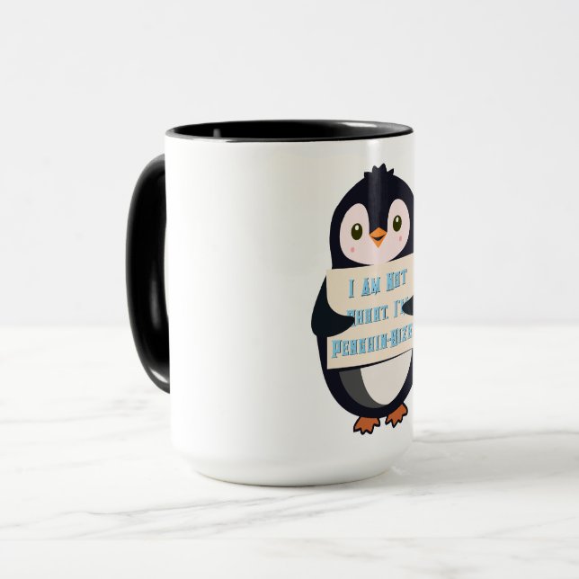 I Am Not Short, I Am Penguin-Sized Mug (Front Left)