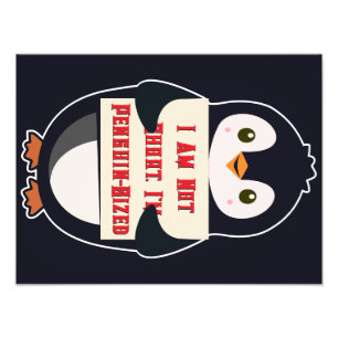 I Am Not Short, I Am Penguin-Sized Photo Print
