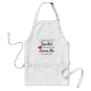 I Am Not Spoiled My Grandma Loves Me Family Standard Apron