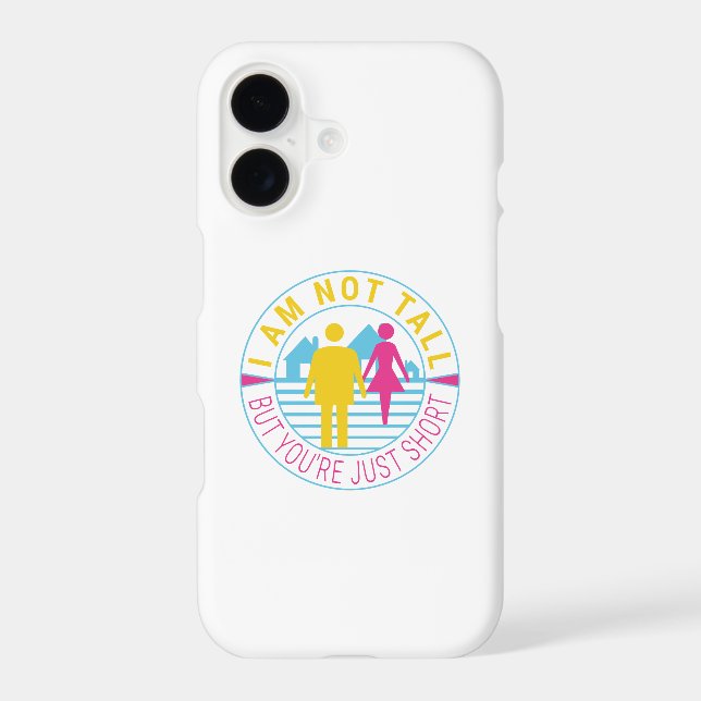 I am not tall but you're just short iPhone case (Back)