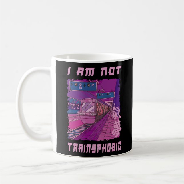 I AM NOT TRAINSPHOBIC  COFFEE MUG (Left)