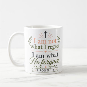 I Am Not What I Regret I Am What He Forgave Quote Coffee Mug